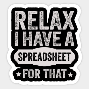 Accountant Funny Relax Spreadsheets Humor Accounting Gift Sticker